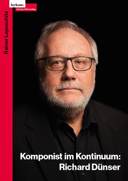 Produktbild: Richard D&uuml;nser: Komponist im Kontinuum