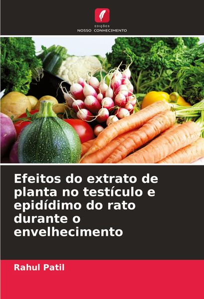 Produktbild: Efeitos do extrato de planta no test&iacute;culo e epid&iacute;dimo do rato durante o envelhecimento