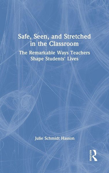 Produktbild: Safe, Seen, and Stretched in the Classroom