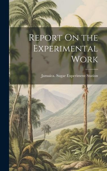 Produktbild: Report On the Experimental Work