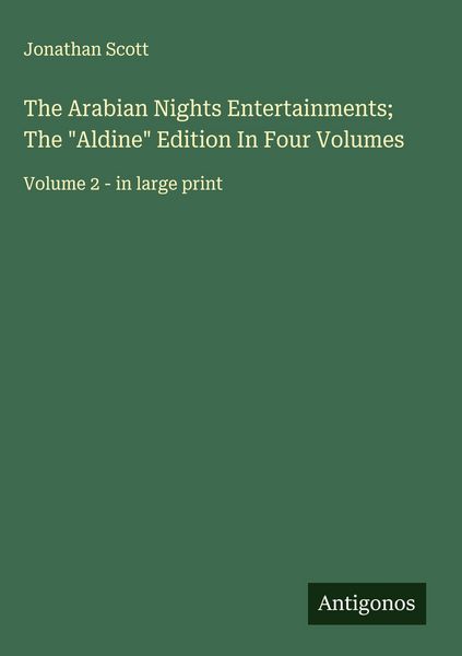 Produktbild: The Arabian Nights Entertainments; The "Aldine" Edition In Four Volumes
