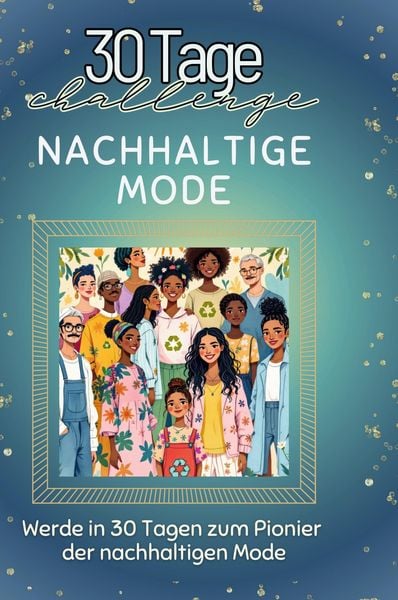 Nachhaltige Mode, Gebundene Ausgabe von Ava Schmitt, BoD - Books on Demand, 9783759141750