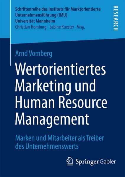 Wertorientiertes Marketing und Human Resource Management, Taschenbuch von Arnd Vomberg, Springer Fachmedien Wiesbaden GmbH, 9783658043377