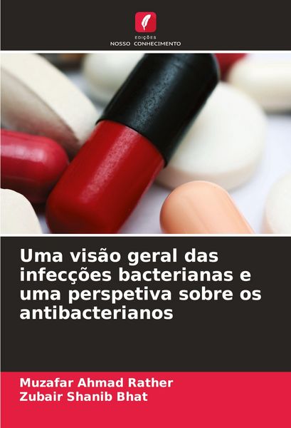 Produktbild: Uma vis&atilde;o geral das infec&ccedil;&otilde;es bacterianas e uma perspetiva sobre os antibacterianos
