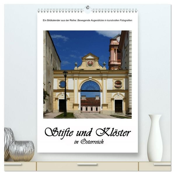 Produktbild: Stifte und Kl&ouml;ster in &Ouml;sterreich (hochwertiger Premium Wandkalender 2026 DIN A2 hoch), Kunstdruck in Hochglanz