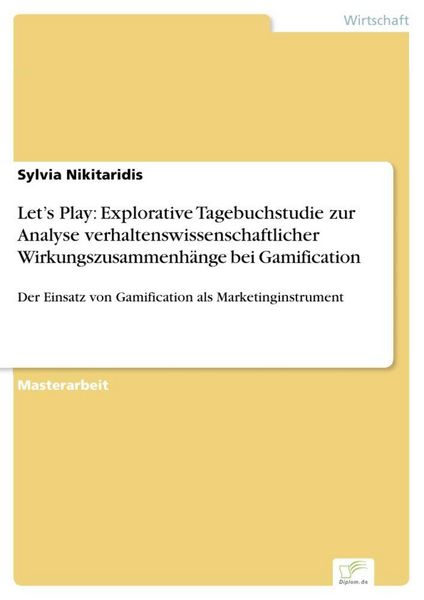 Produktbild: Let's Play: Explorative Tagebuchstudie zur Analyse verhaltenswissenschaftlicher Wirkungszusammenh&auml;nge bei Gamification