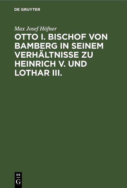 Produktbild: Otto I. Bischof von Bamberg in seinem Verh&auml;ltnisse zu Heinrich V. und Lothar III.