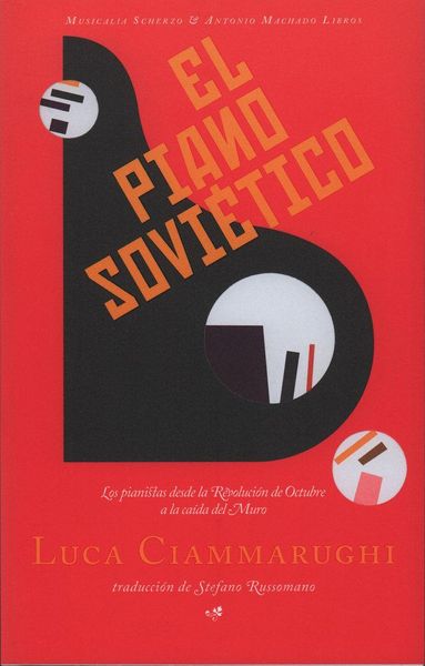 Produktbild: El piano sovi&eacute;tico: Los pianistas desde la Revoluci&oacute;n de Octubre a la ca&iacute;da del Muro