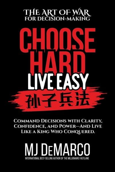Produktbild: Choose Hard, Live Easy - the Art of War for Decision-Making