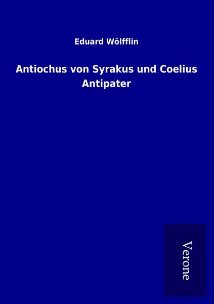 Produktbild: Antiochus von Syrakus und Coelius Antipater