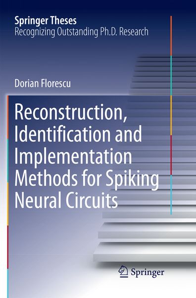 Produktbild: Reconstruction, Identification and Implementation Methods for Spiking Neural Circuits