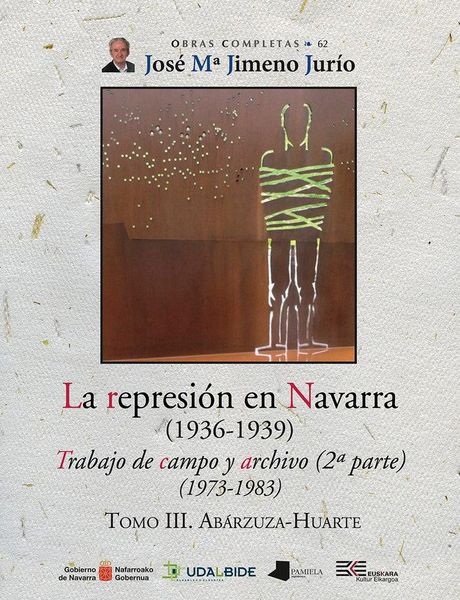 Produktbild: La represi&oacute;n en Navarra (1936-1939) : trabajo de campo y archivo 2 (1973-1983) III : Ab&aacute;rzuza-Huarte