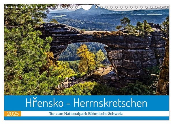 Hrensko - Herrnskretschen - Tor zum Nationalpark Böhmische Schweiz (Wandkalender 2025 DIN A4 quer), CALVENDO Monatskalen