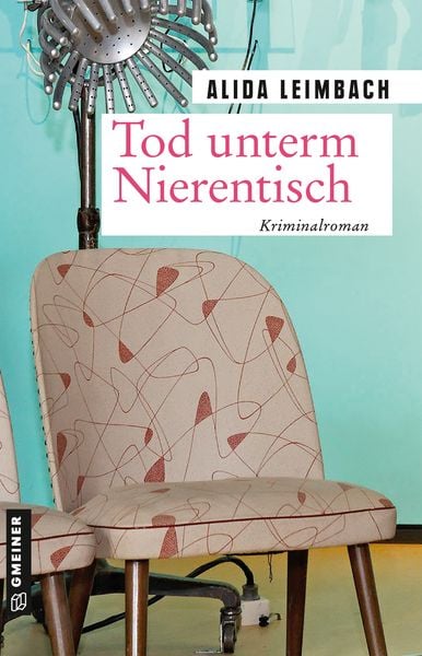 Tod unterm Nierentisch, Taschenbuch von Alida Leimbach, Gmeiner-Verlag