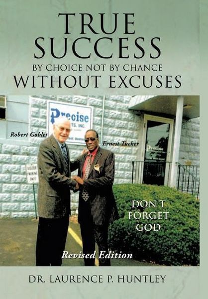 Produktbild: True Success by Choice Not by Chance Without Excuses