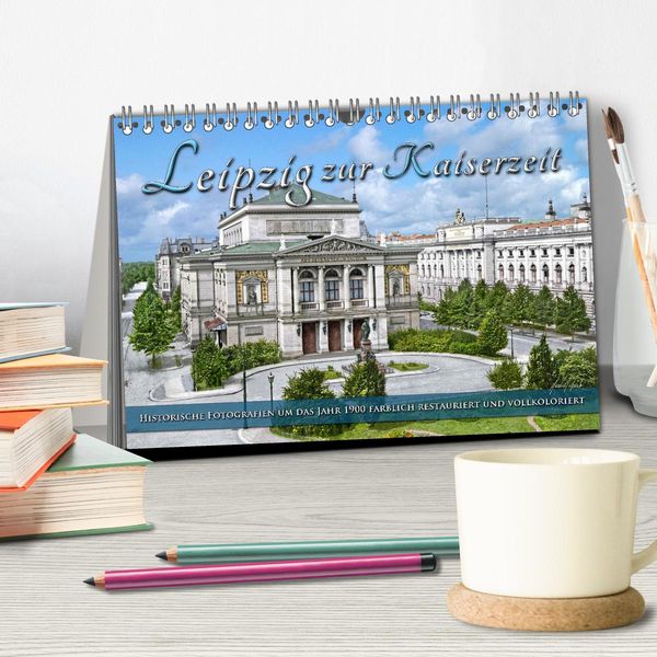 Produktbild: Leipzig zur Kaiserzeit in Farbe (Tischkalender 2026 DIN A5 quer), CALVENDO Monatskalender