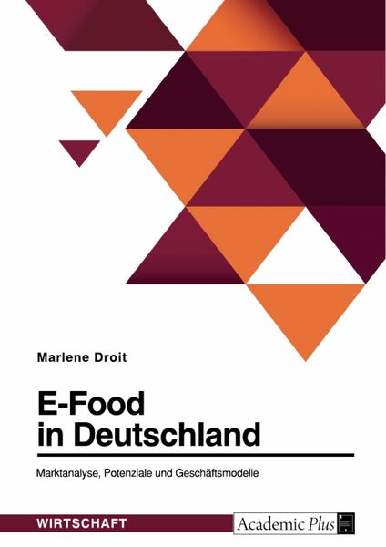Produktbild: E-Food in Deutschland. Marktanalyse, Potenziale und Gesch&auml;ftsmodelle