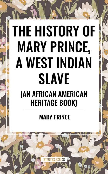 Produktbild: The History of Mary Prince, a West Indian Slave, Related by Herself
