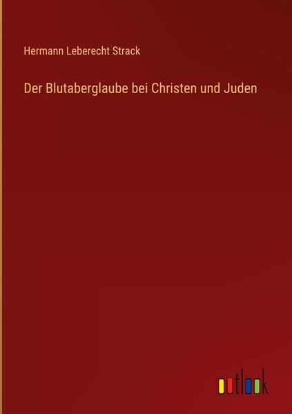 Produktbild: Der Blutaberglaube bei Christen und Juden