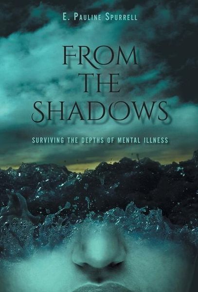 Produktbild: From The Shadows: Surviving the Depths of Mental Illness