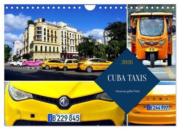 CUBA TAXIS - Havannas gelbe Flotte (Wandkalender 2026 DIN A4 quer), CALVENDO Monatskalender