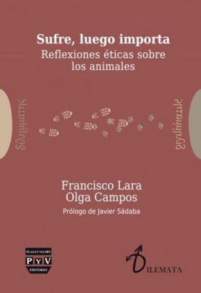 Produktbild: Sufre, luego importa : reflexiones &eacute;ticas sobre los animales