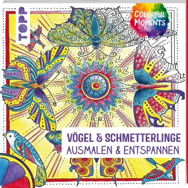 Colorful Moments - Vögel & Schmetterlinge, Taschenbuch von Ursula Schwab, Frechverlag GmbH, 9783772447242