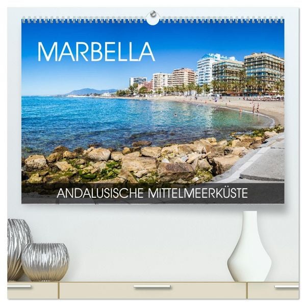 Marbella - andalusische Mittelmeerküste (hochwertiger Premium Wandkalender 2026 DIN A2 quer), Kunstdruck in Hochglanz