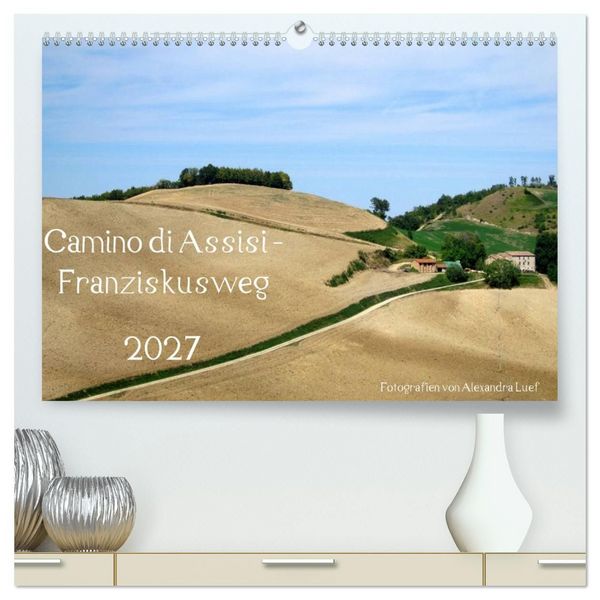 Produktbild: Camino di Assisi - Franziskusweg (hochwertiger Premium Wandkalender 2027 DIN A2 quer), Kunstdruck in Hochglanz