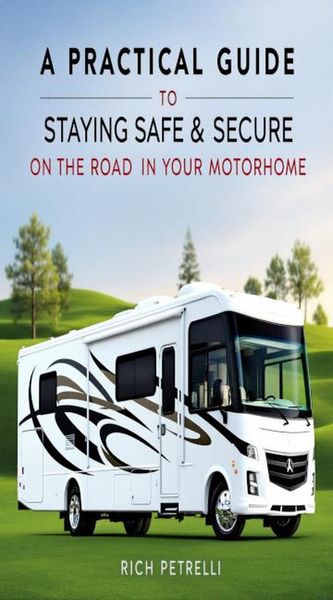 Produktbild: A Practical Guide to Staying Safe & Secure on the Road in Your Motorhome (Life in the Slow Lane, #1)