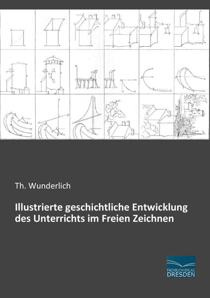 Produktbild: Illustrierte geschichtliche Entwicklung des Unterrichts im Freien Zeichnen