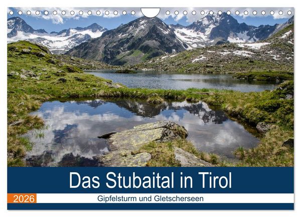 Produktbild: Das Stubaital in Tirol - Gipfelsturm und Gletscherseen (Wandkalender 2026 DIN A4 quer), CALVENDO Monatskalender