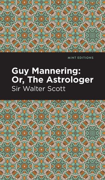 Produktbild: Guy Mannering; Or, The Astrologer