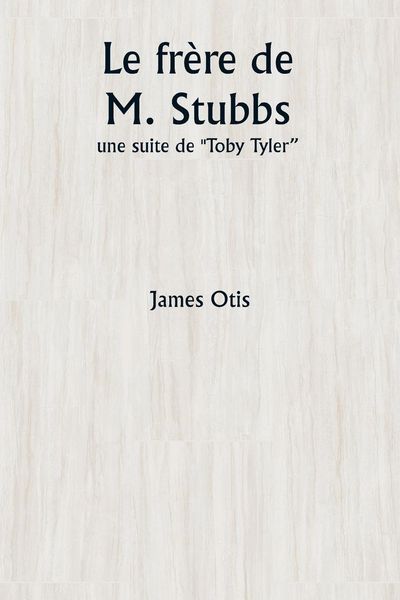 Produktbild: Le fr&egrave;re de M. Stubbs
