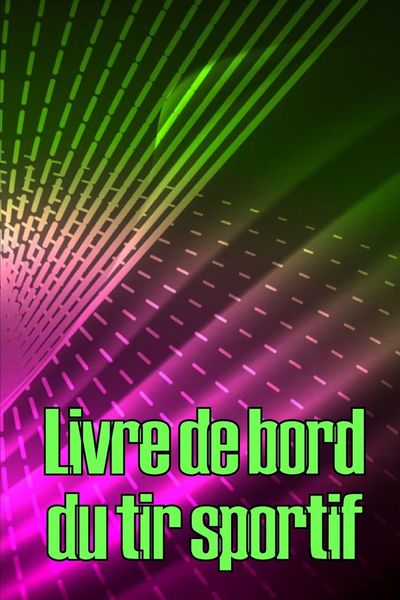 Produktbild: Livre de bord du tir sportif