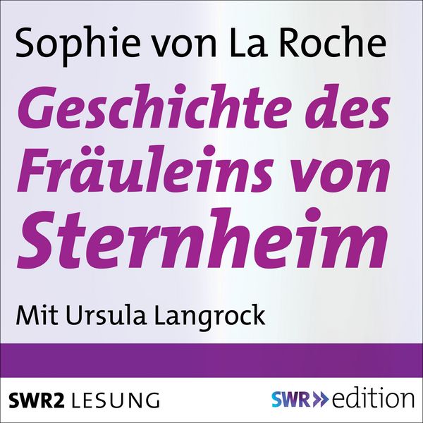 Geschichte des Fräuleins von Sternheim - Sophie La Roche, Audio, 9783956156625