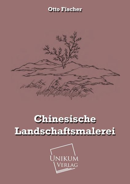 Produktbild: Fischer, O: Chinesische Landschaftsmalerei