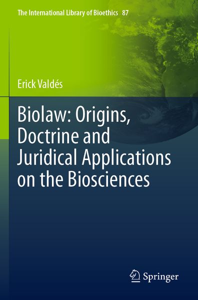 Produktbild: Biolaw: Origins, Doctrine and Juridical Applications on the Biosciences