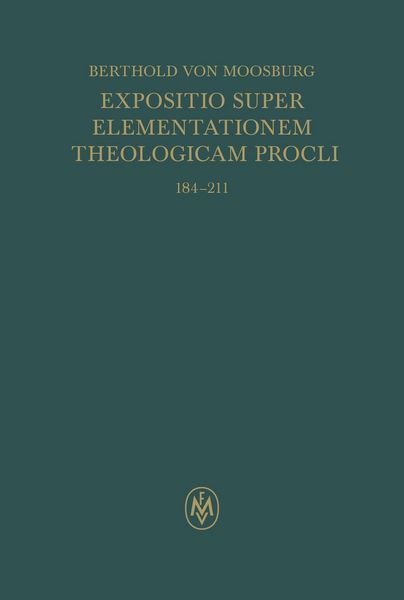 Produktbild: Expositio super Elementationem theologicam Procli. Propositiones 184-211
