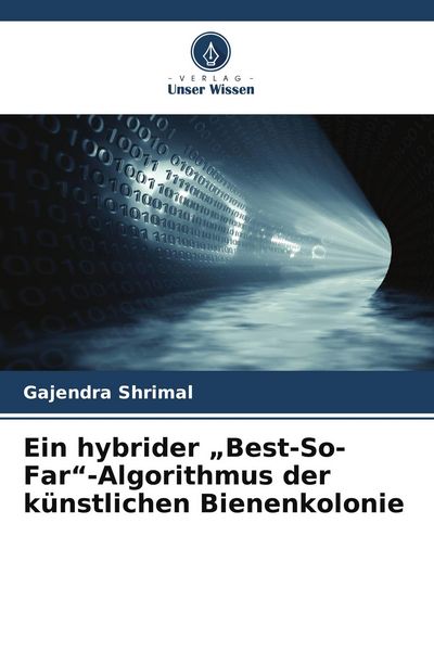 Produktbild: Ein hybrider "Best-So-Far"-Algorithmus der k&uuml;nstlichen Bienenkolonie