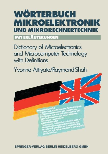 Wörterbuch der Mikroelektronik und Mikrorechnertechnik mit Erläuterungen / Dictionary of Microelectronics and Microcomputer Technology with