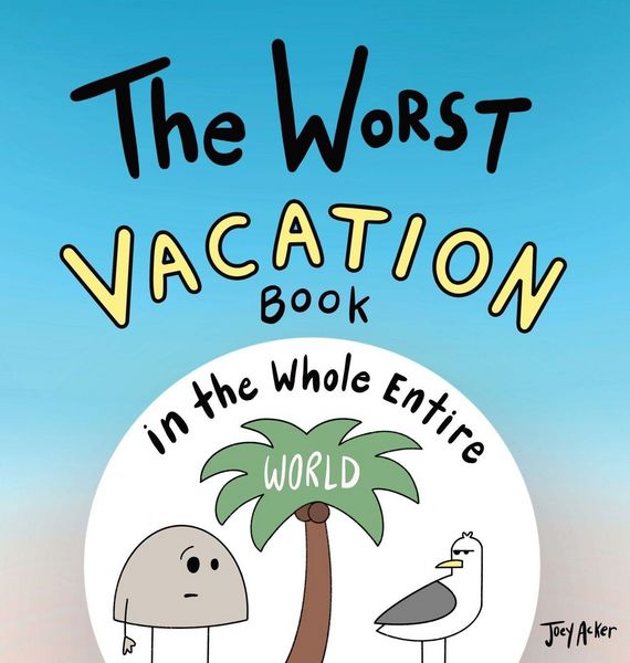 Produktbild: The Worst Vacation Book in the Whole Entire World