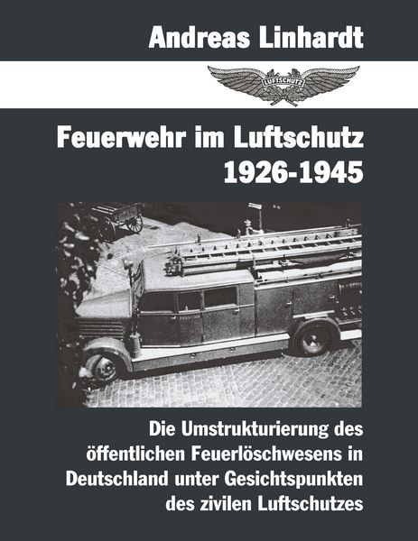 Produktbild: Feuerwehr im Luftschutz 1926-1945