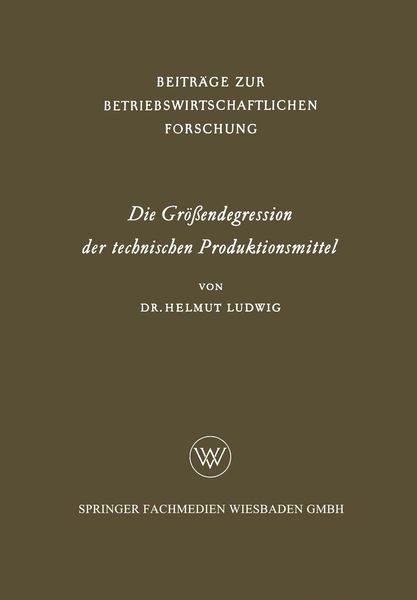 Produktbild: Die Gr&ouml;&szlig;endegression der technischen Produktionsmittel