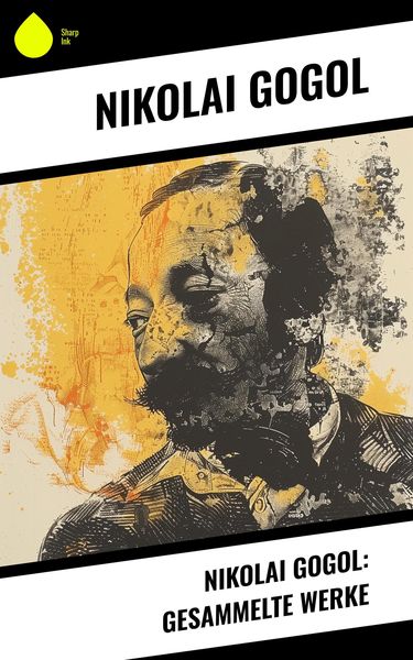 Produktbild: Nikolai Gogol: Gesammelte Werke