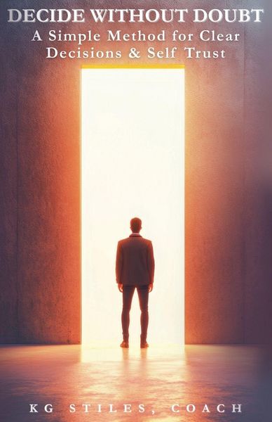 Produktbild: Decide Without Doubt A Simple Method for Clear Decisions & Self Trust