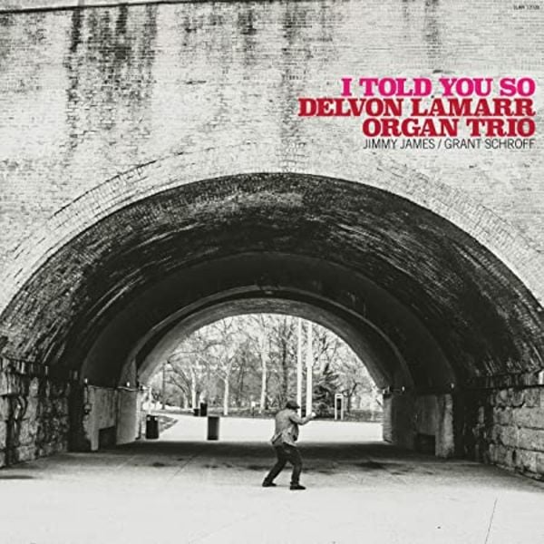 I Told You So - Delvon Lamarr Organ Trio, Vinyl