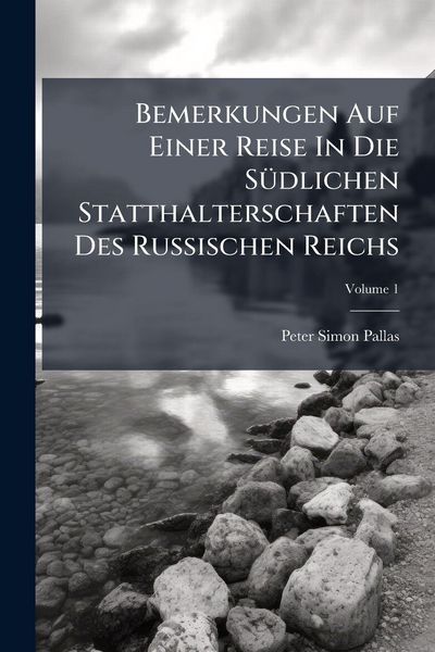 Produktbild: Bemerkungen Auf Einer Reise In Die S&Atilde;1/4dlichen Statthalterschaften Des Russischen Reichs