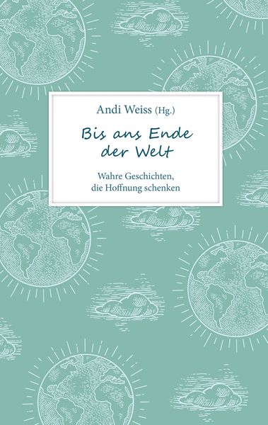 Bis ans Ende der Welt, Gebundene Ausgabe von , Gerth Medien, 9783957349019