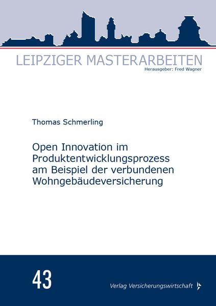 Produktbild: Open Innovation im Produktentwicklungsprozess am Beispiel der verbundenen Wohngeb&auml;udeversicherung
